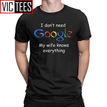 Los hombres no Necesito Google Mi Esposa lo Sabe Todo Divertida Camiseta para los Hombres Esposo, Papá, Novio, Ropa de Humor Tees de Algodón T-Shirt