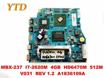 Original para SONY MBX-237 de la placa base del ordenador portátil MBX-237 I7-2620M 4GB HD6470M 512M V031 REV 1.2 A1836109A prueba gratuito