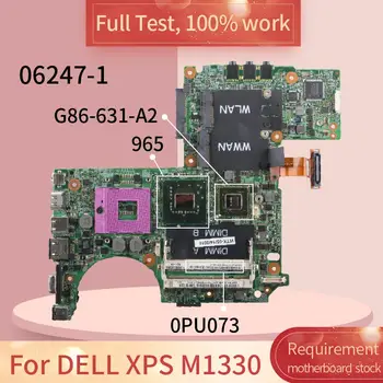 Para DELL XPS M1330 06247-1 0PU073 965 G86-631-A2 DDR2 Notebook placa madre Placa base la prueba completa del de trabajo